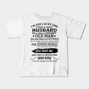 My grumpy old husband was born in october Kids T-Shirt